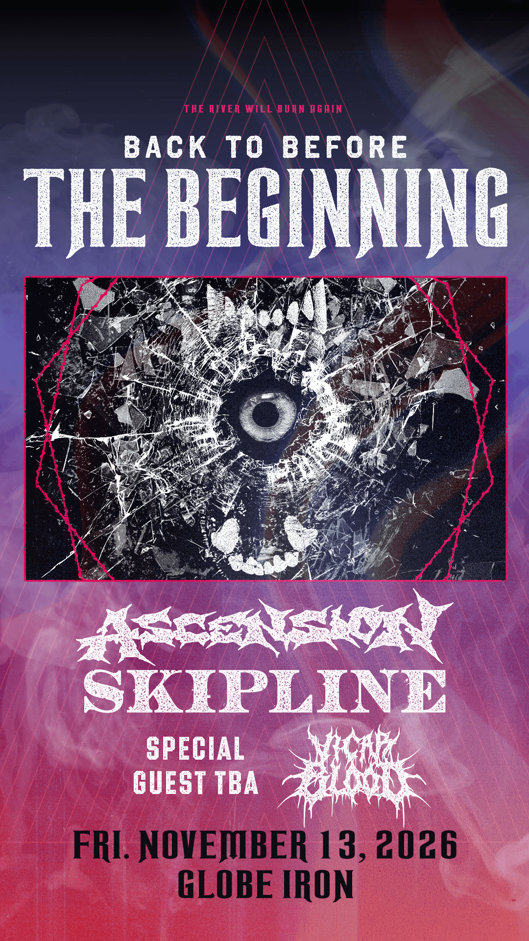 Back to Before the Beginning — Ascension, Skipline, Vicar Blood with Special Guest TBA. Friday November 13, 2026 at Globe Iron, Cleveland.
